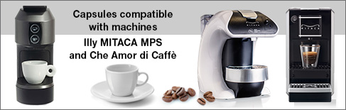 compatible coffee capsules for Illy Mitaca MPS and Che Amor di Caffè espresso machines